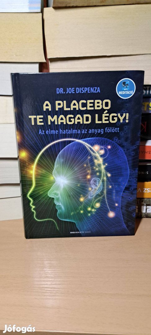 Joe Dispenza: A placebo te magad légy!