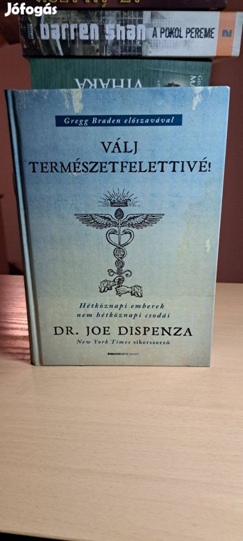 Joe Dispenza: Válj természetfelettivé!