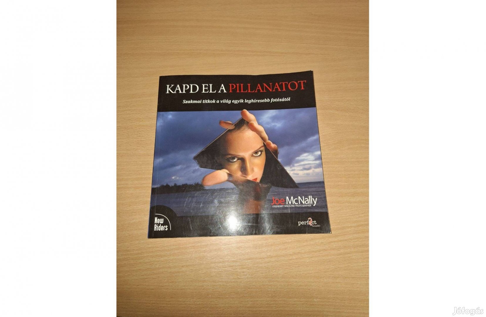 Joe Mcnally: Kapd el a pillanatot