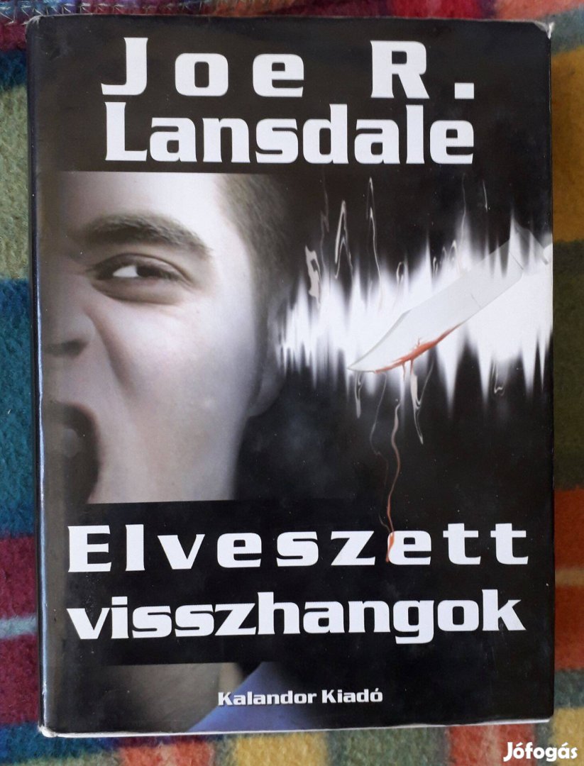 Joe R. Lansdale: Elveszett visszhangok