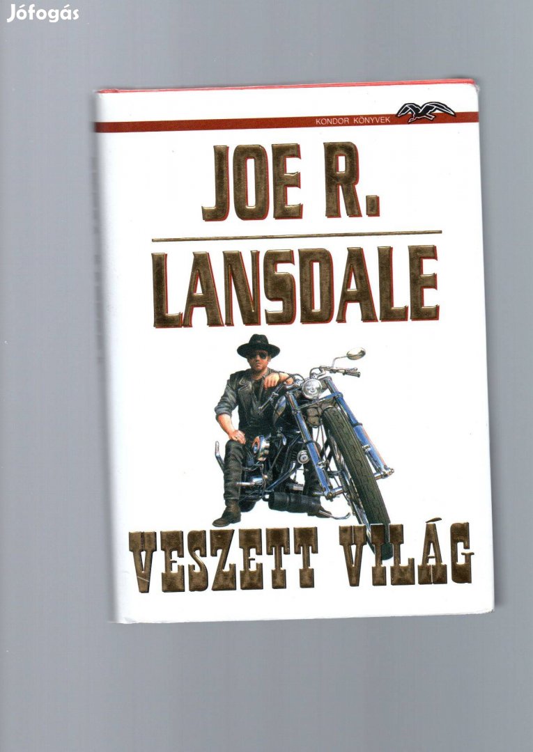 Joe R. Lansdale: Veszett világ