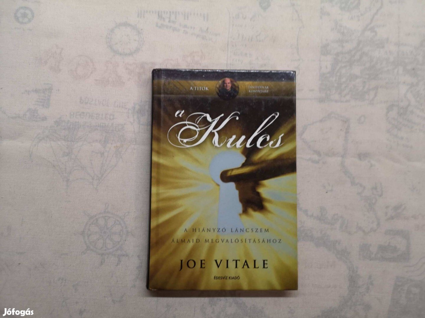 Joe Vitale - A kulcs