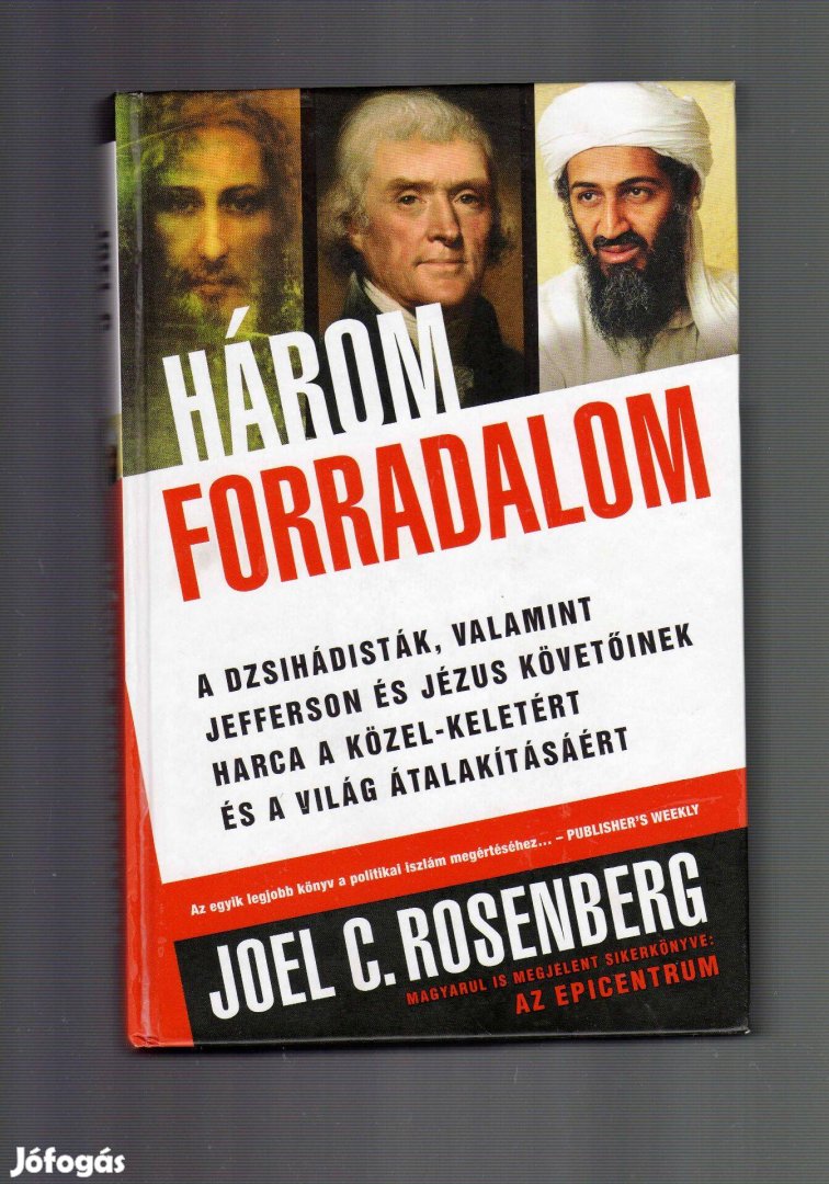 Joel C. Rosenberg: Három forradalom - új állapotú