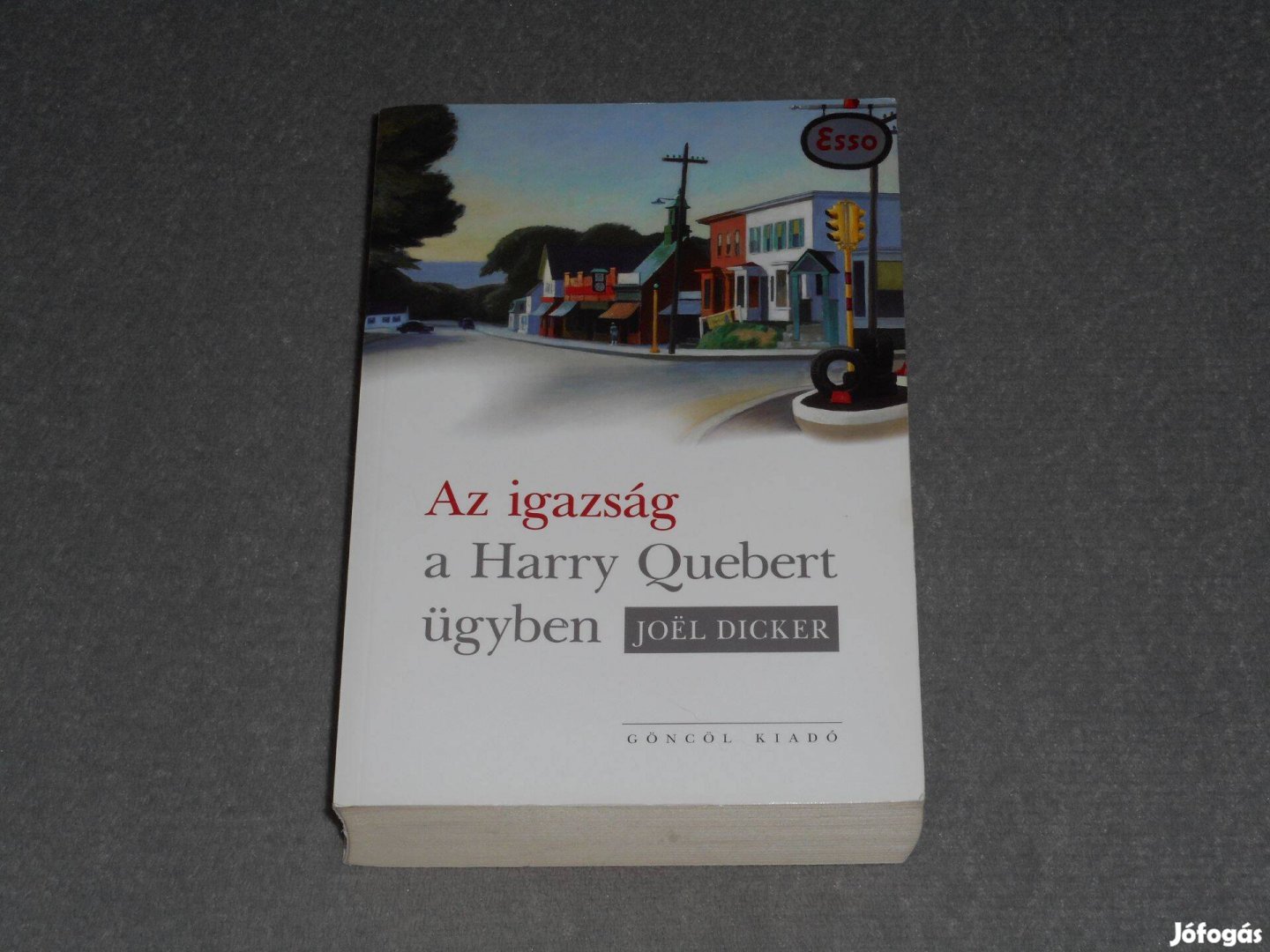 Joel Dicker - Az igazság a Harry Quebert-ügyben