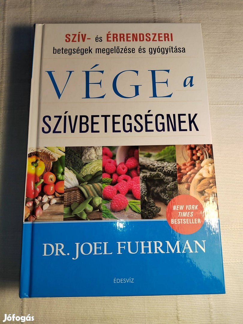 Joel Fuhrman: Vége a szívbetegségnek