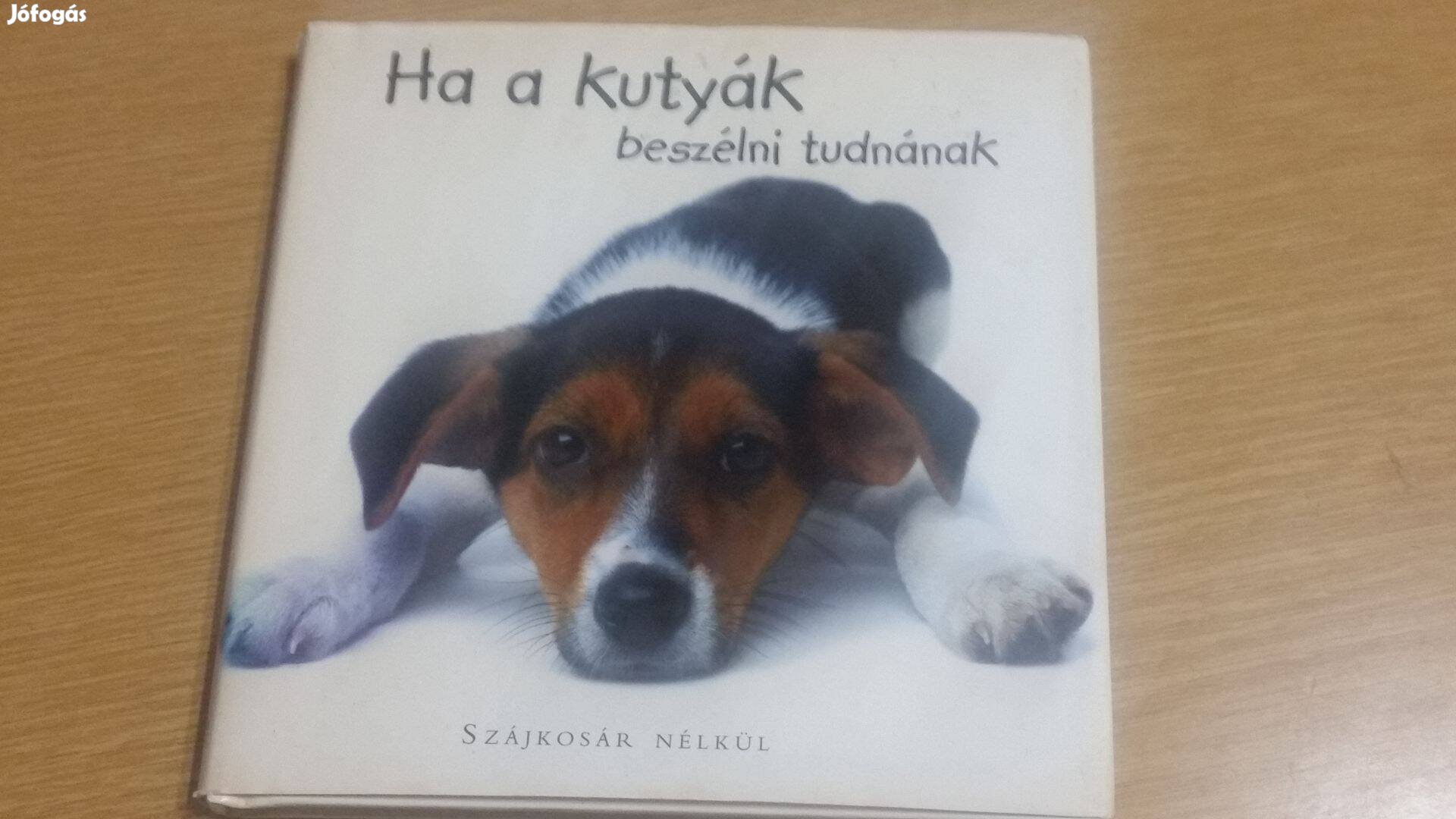 Joel Zadak: Ha a kutyák beszélni tudnának + ajándék album, könyv