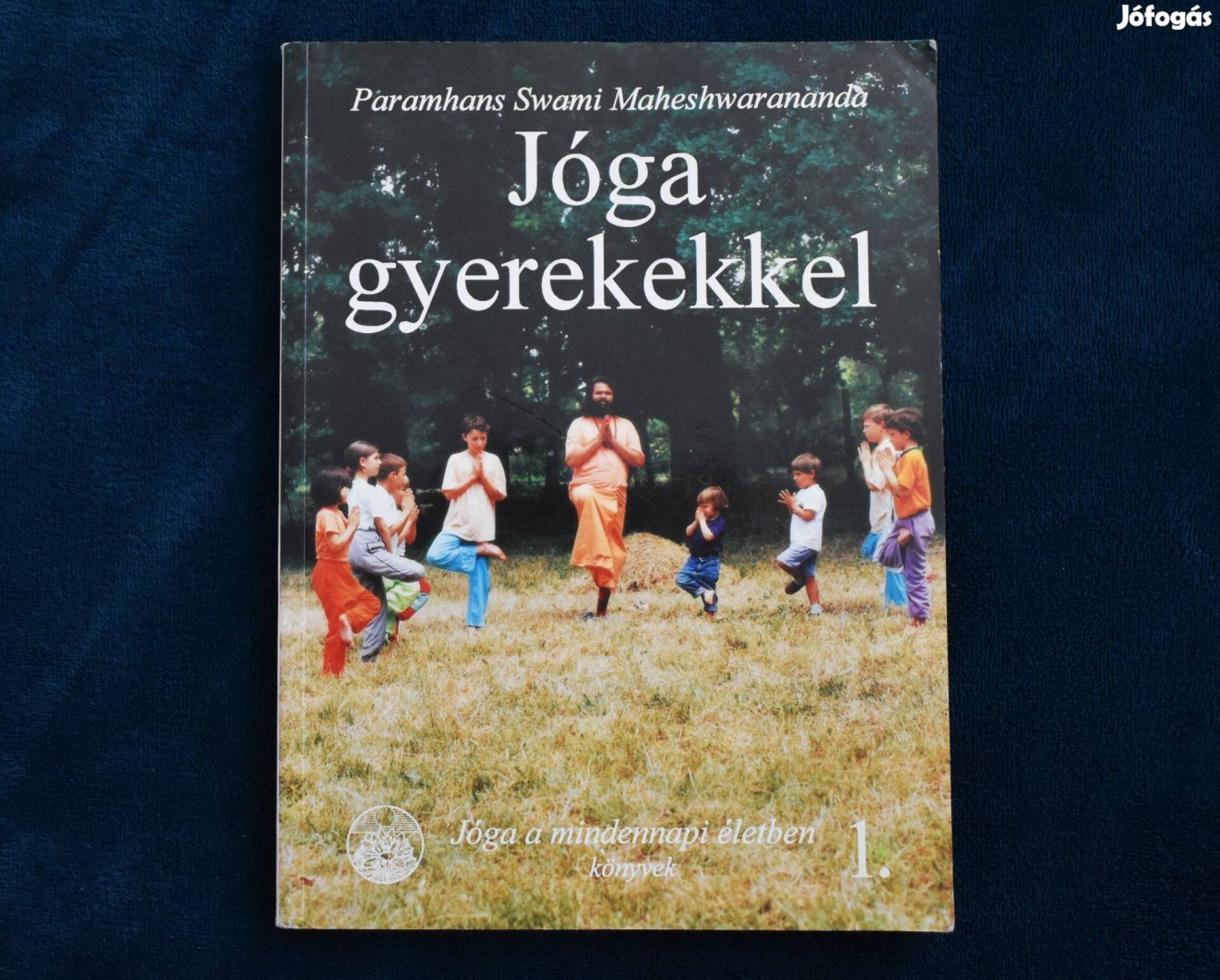 Jóga gyerekekkel - Paramhans Swami Maheswarananda