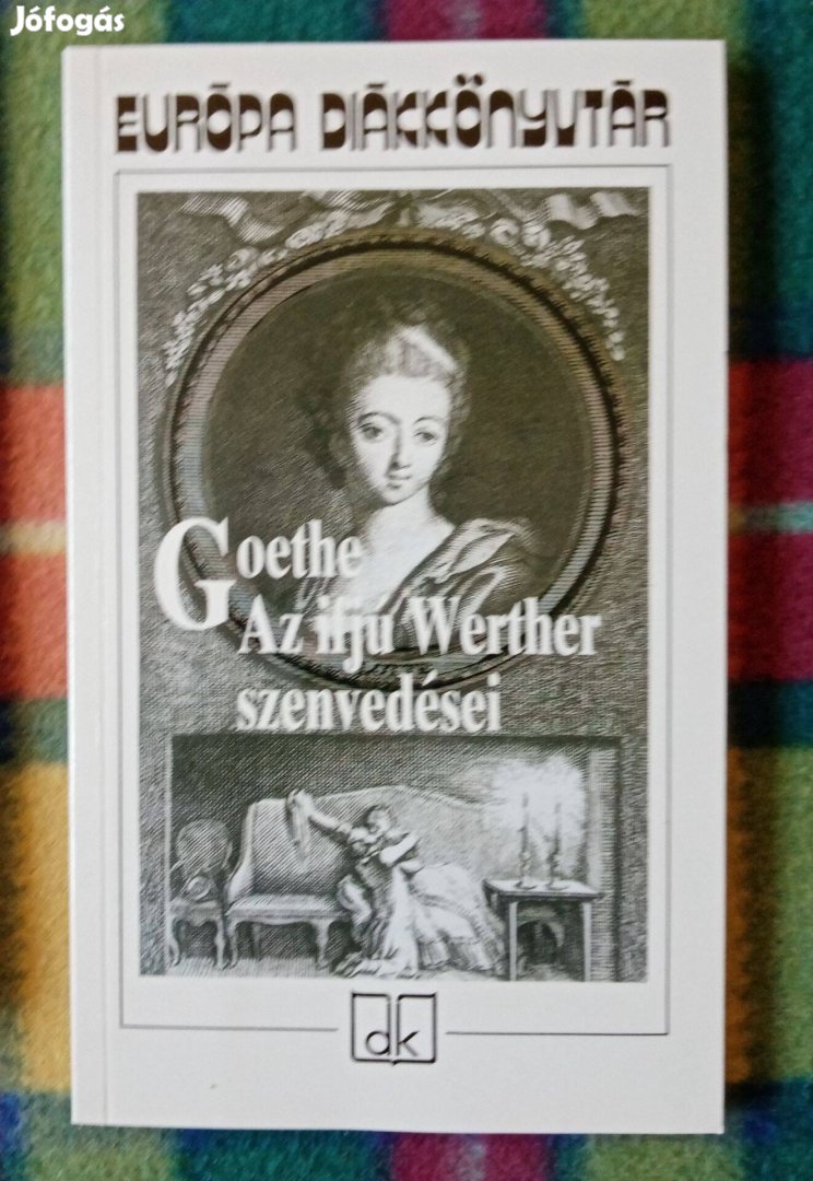 Johann Wolfgang Goethe: Az ifjú Werther szenvedései