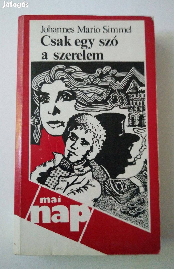 Johannes Mario Simmel - Csak egy szó a szerelem