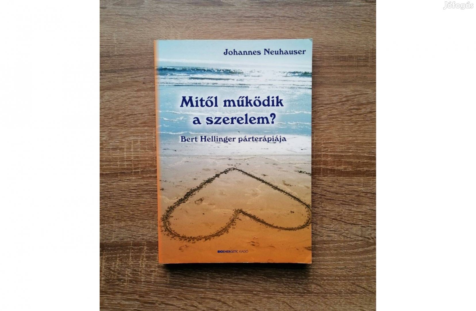 Johannes Neuhauser Mitől működik a szerelem?