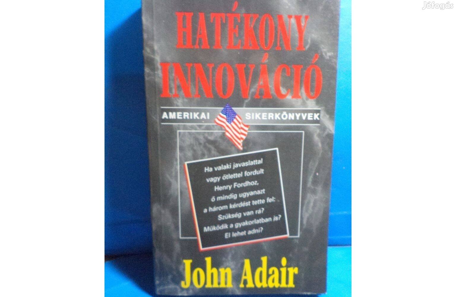 John Adair: Hatékony innováció