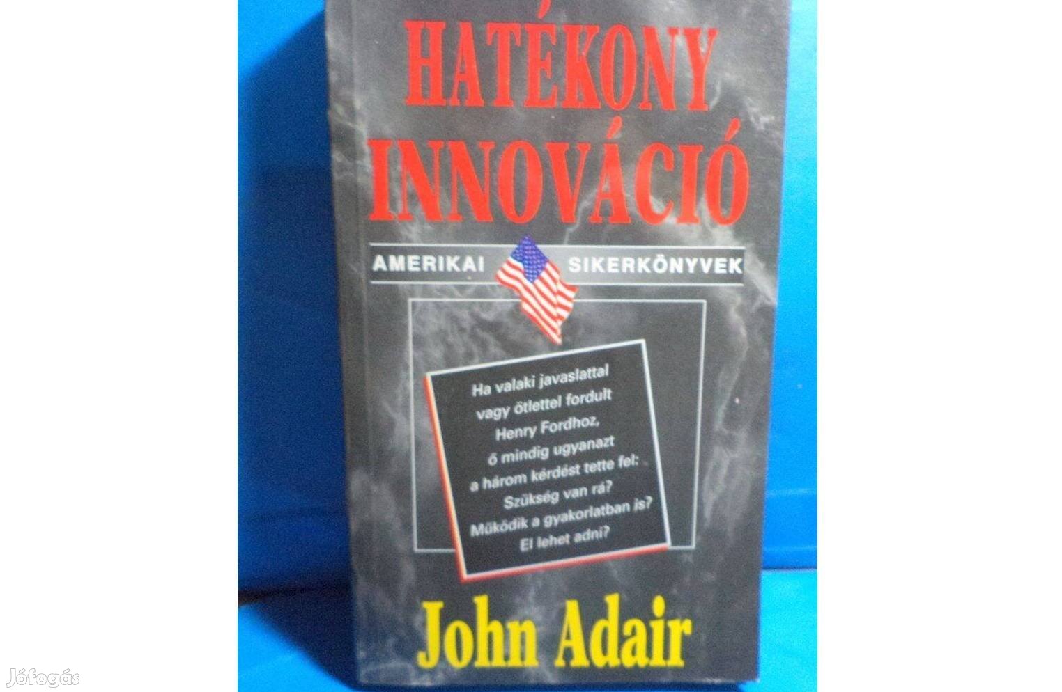 John Adair: Hatékony innováció