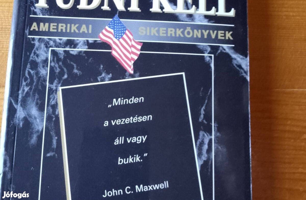 John C. Maxwell Amit a vezetésről tudni kell / könyv