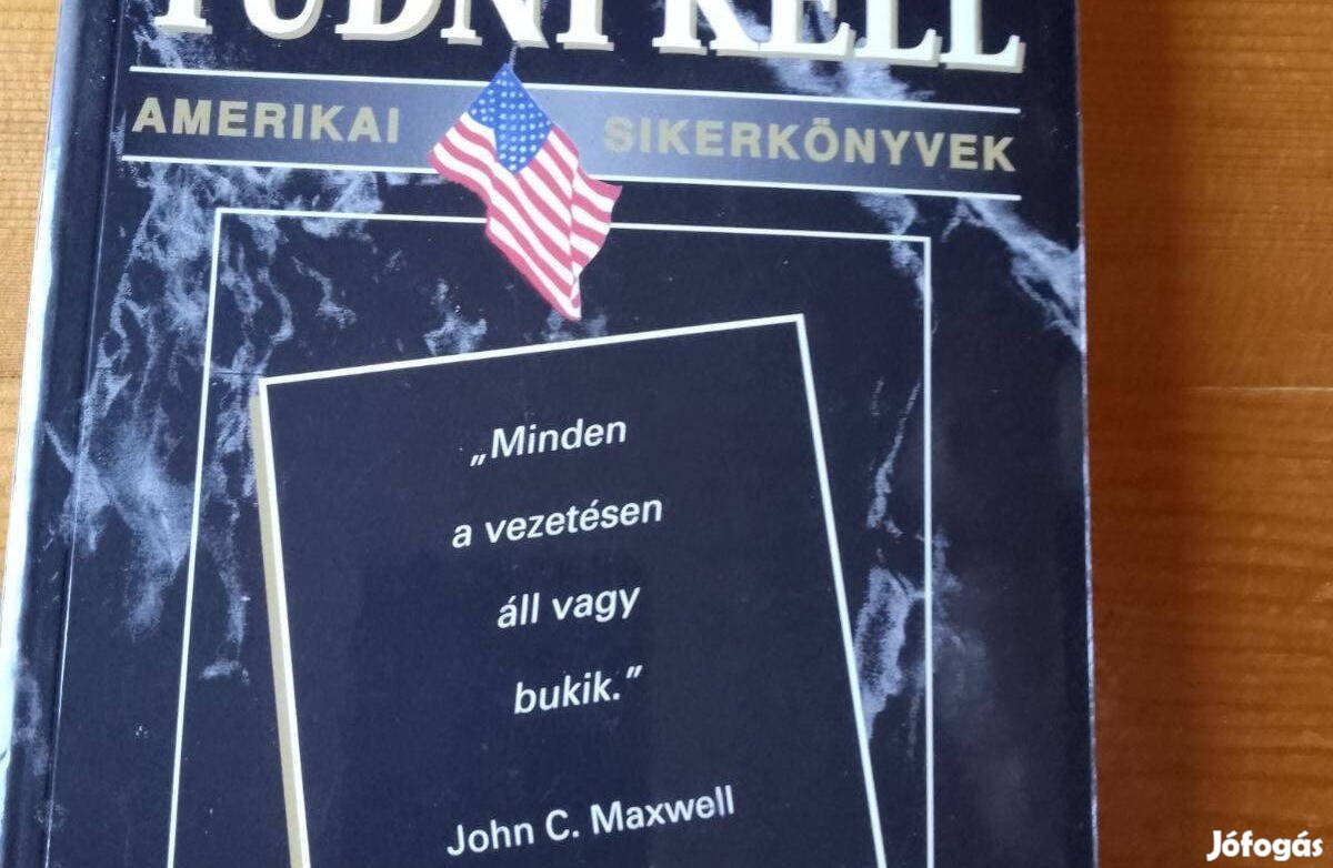 John C. Maxwell Amit a vezetésről tudni kell / könyv A fotót pótoljuk