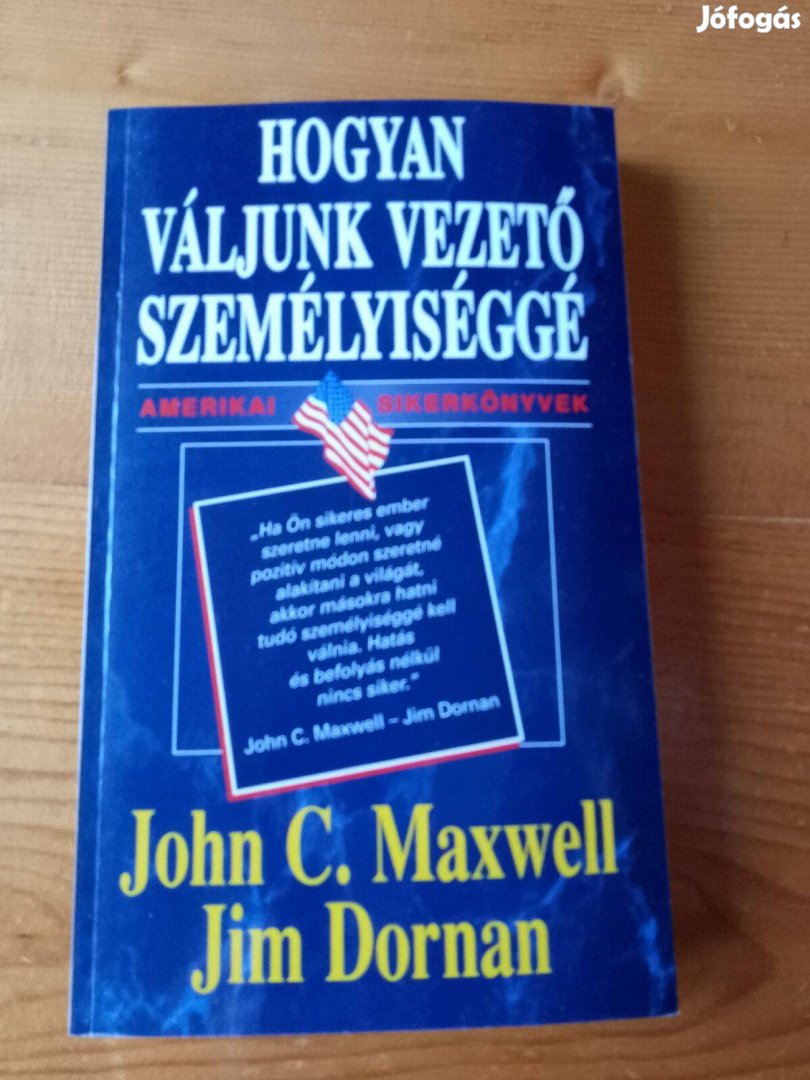 John C. Maxwell Hogyan váljunk vezető személyiséggé / könyv