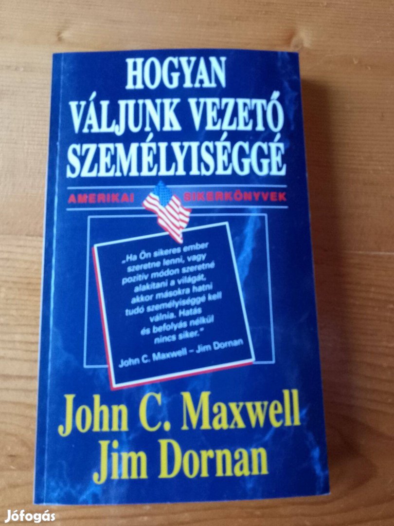 John C. Maxwell Hogyan váljunk vezető személyiséggé / könyv Amerikai S
