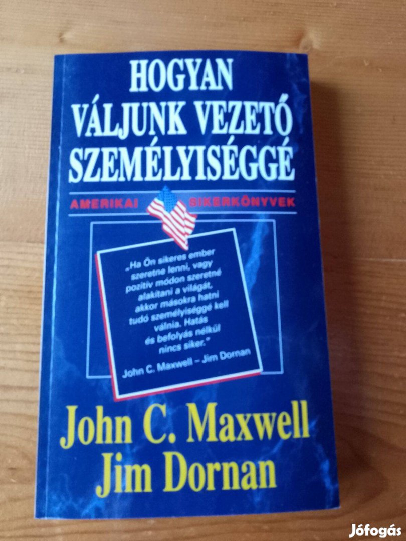 John C. Maxwell Hogyan váljunk vezető személyiséggé / könyv Amerikai S