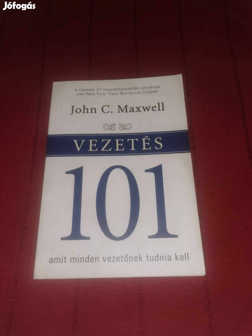 John C. Maxwell: Vezetés 101