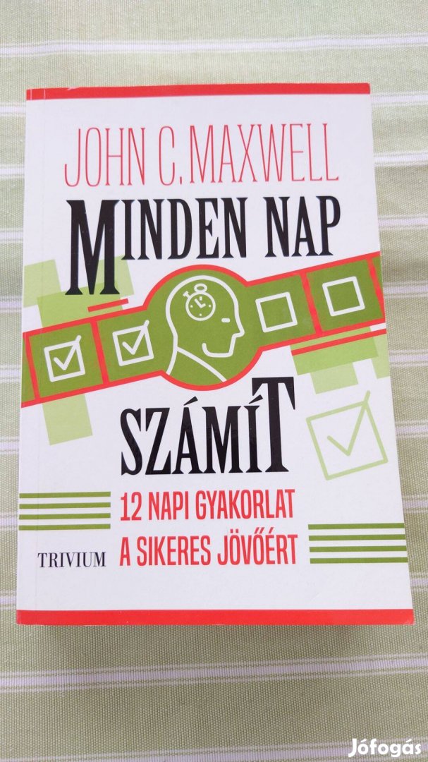 John C. Maxwell - Minden nap számít