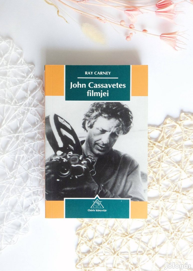 John Cassavetes filmjei - Ray Carney