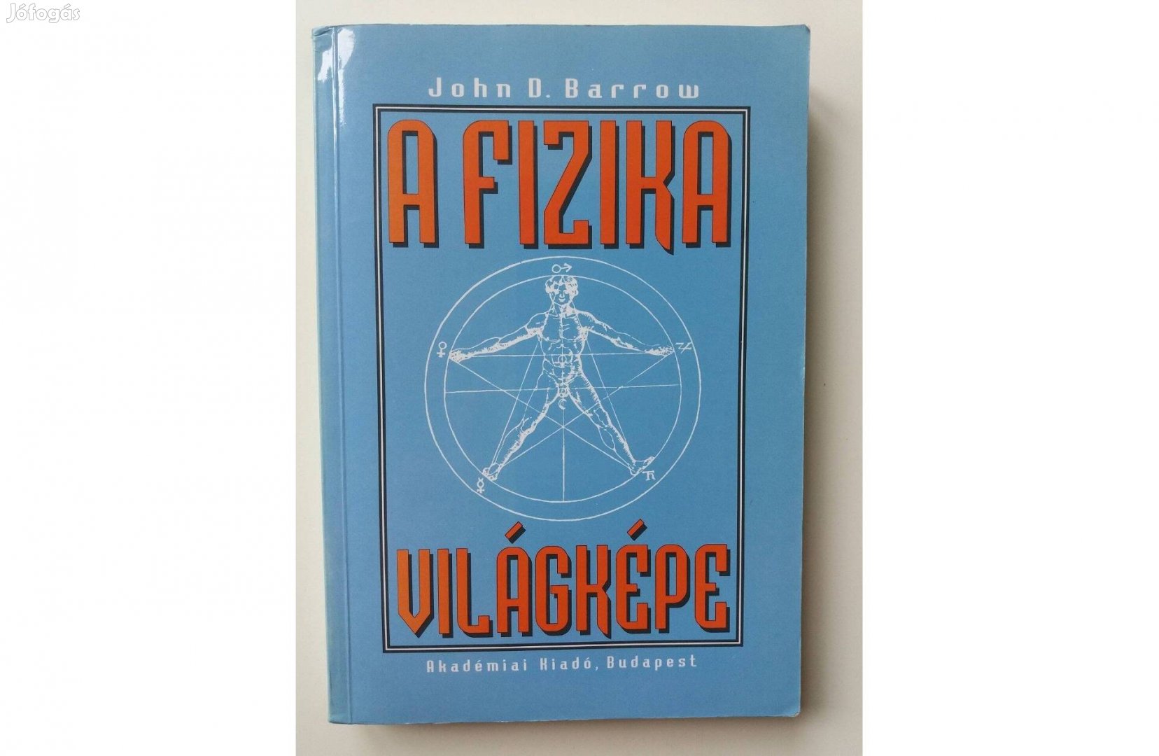 John D. Barrow: A fizika világképe