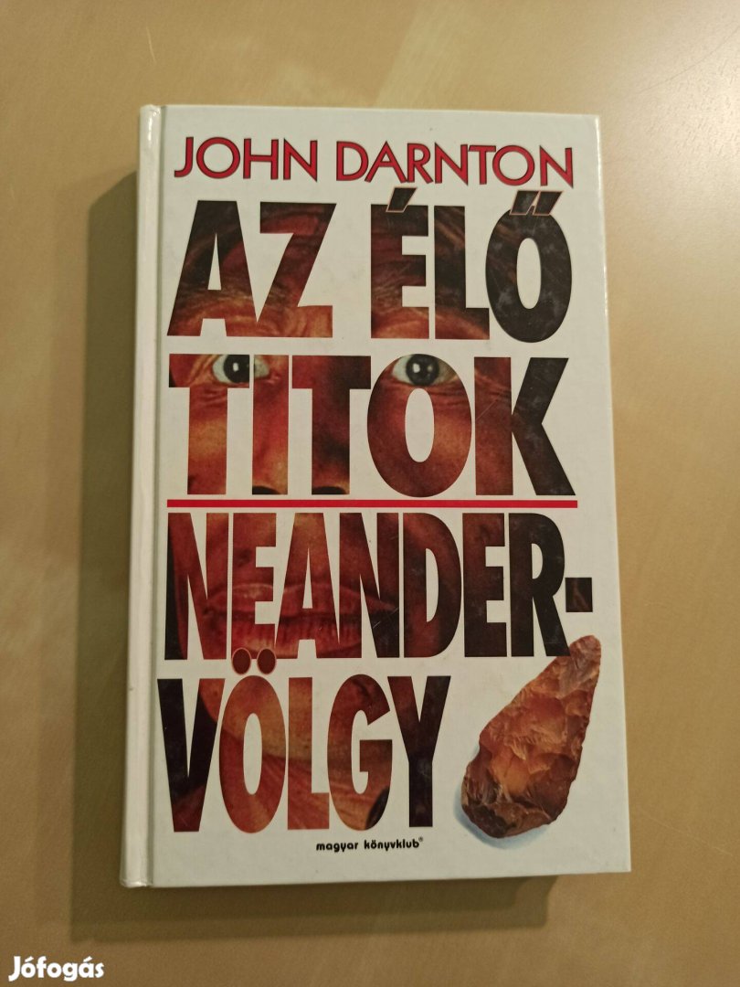 John Darnton - Az élő titok - Neander-völgy