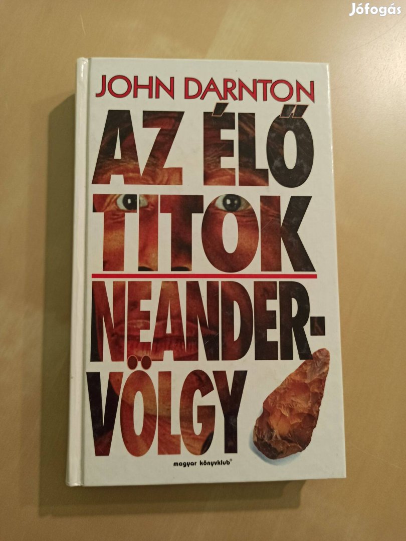 John Darnton - Az élő titok - Neander-völgy