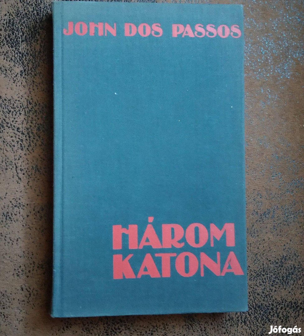 John Dos Passos Három Katona