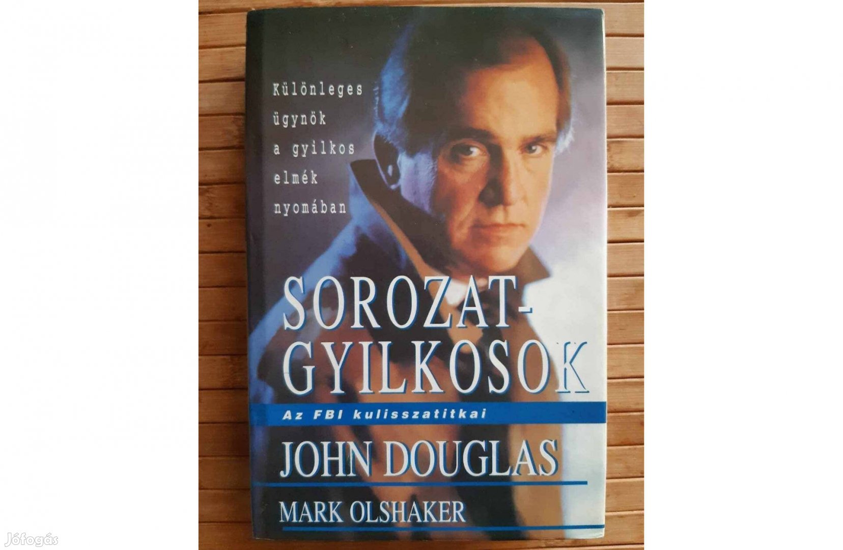 John Douglas - Sorozatgyilkosok