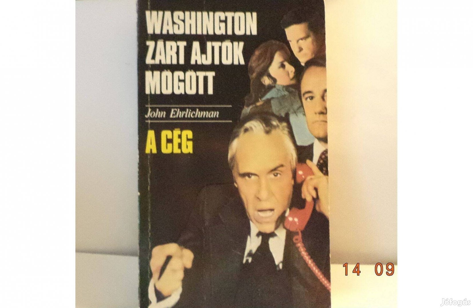 John Ehrlichman: Washington zárt ajzók mögött - A Cég