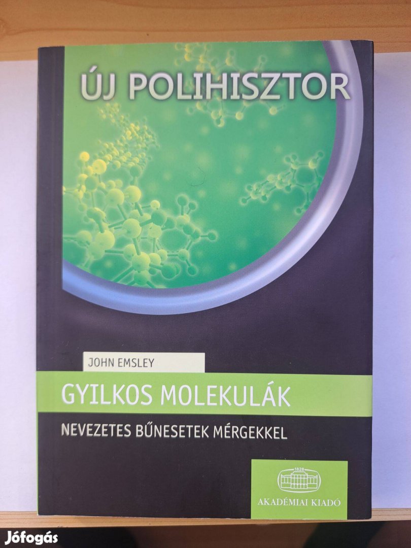John Emsley: Gyilkos molekulák