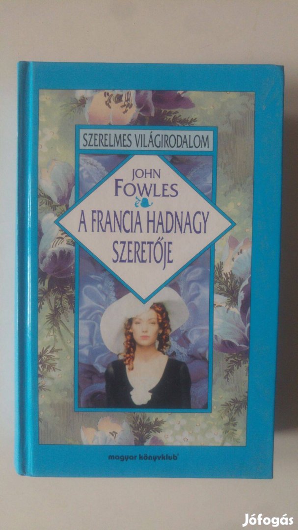 John Fowles A francia hadnagy szeretője 1998