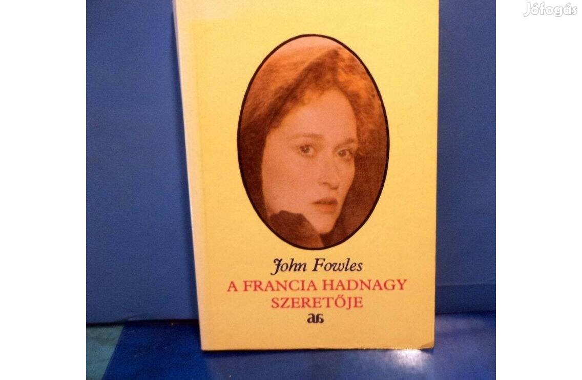 John Fowles A francia hadnagy szeretője
