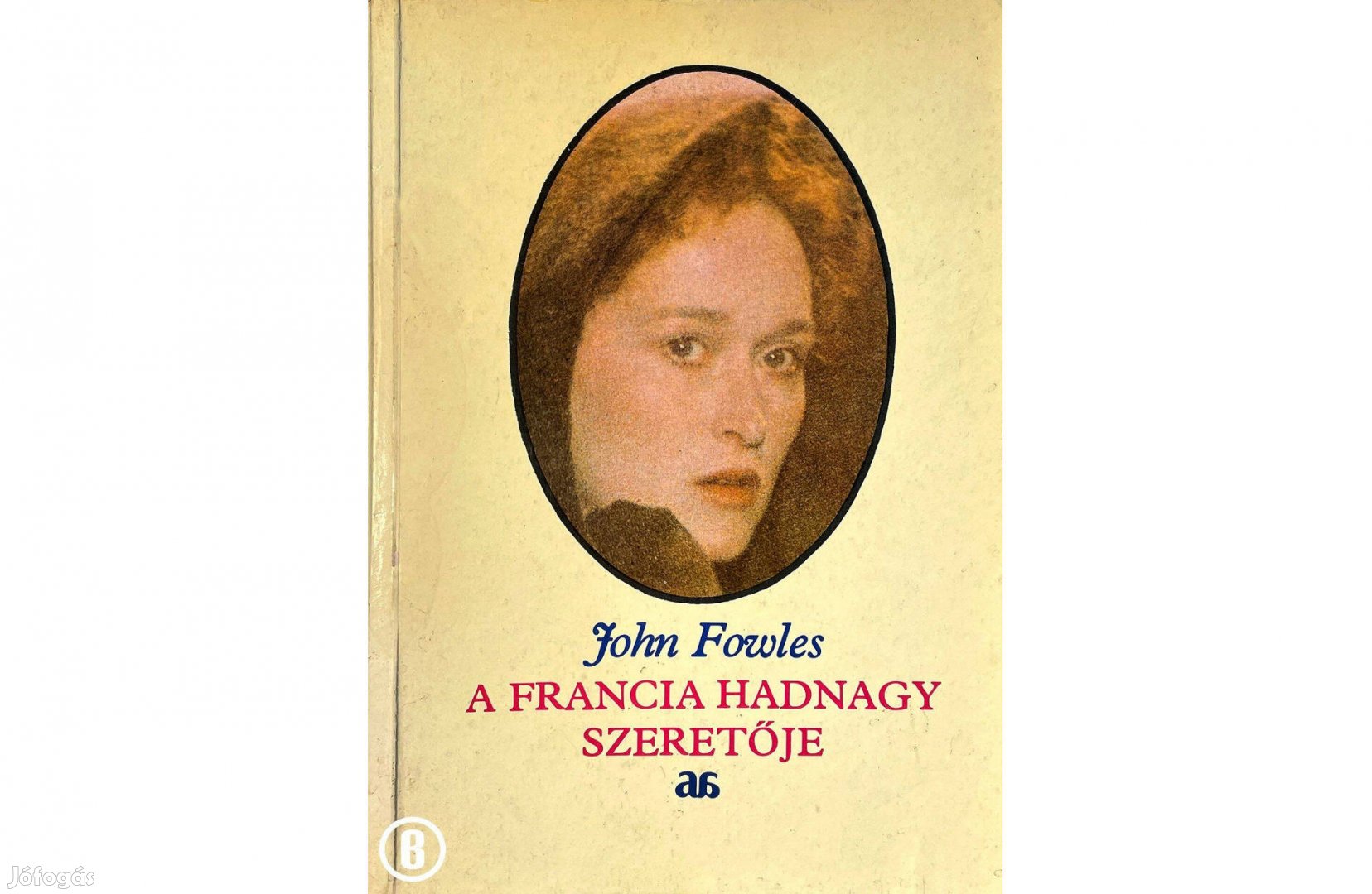 John Fowles: A francia hadnagy szeretője