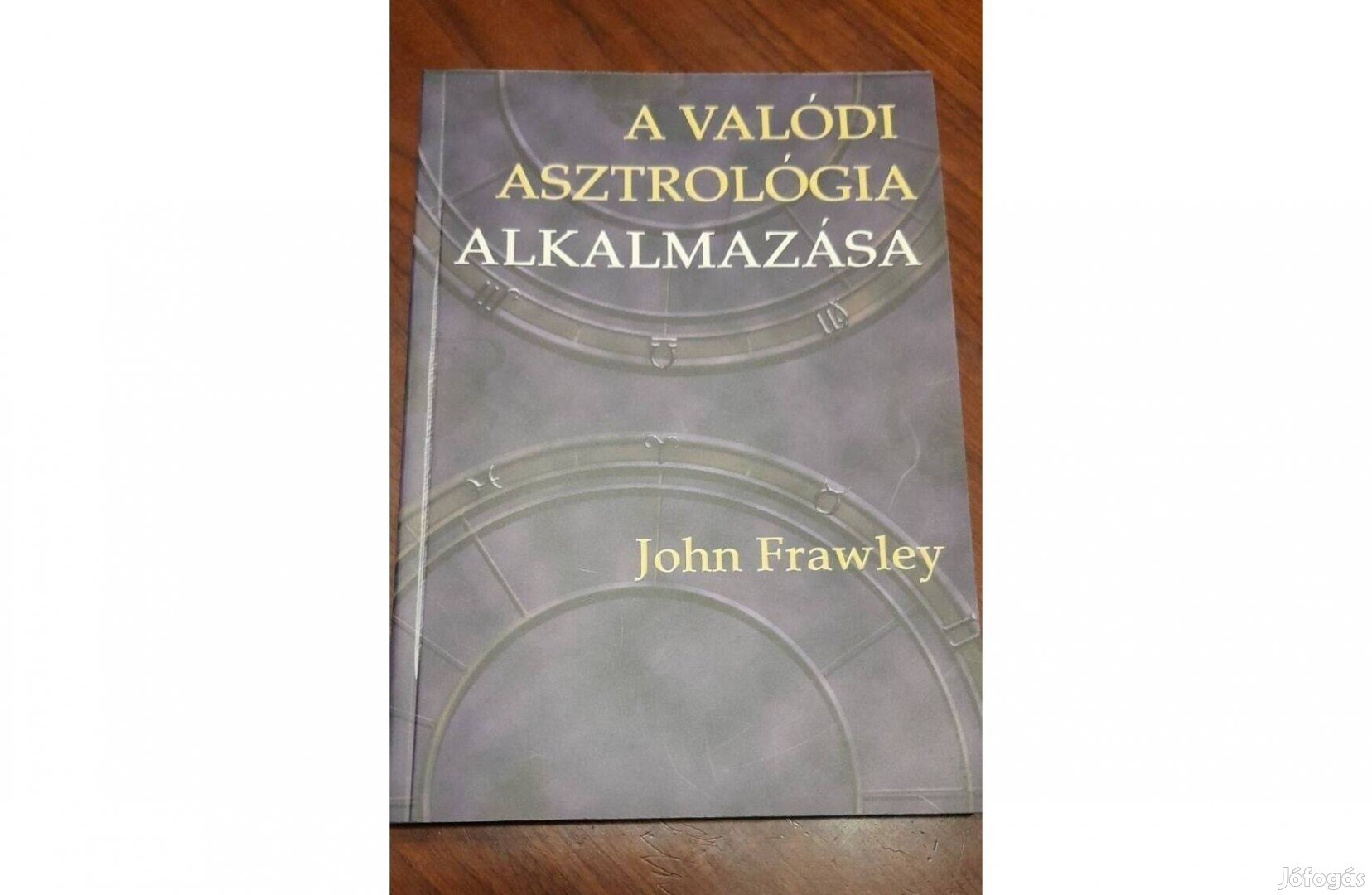 John Frawley: A valódi asztrológia alkalmazása