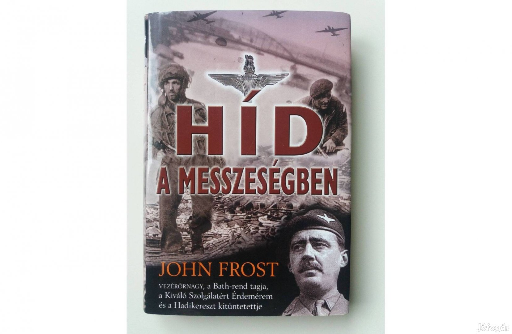 John Frost: Híd a messzeségben