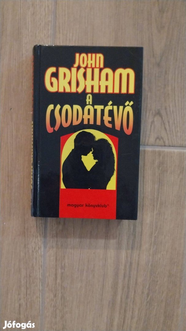 John Grisham: A csodatévő