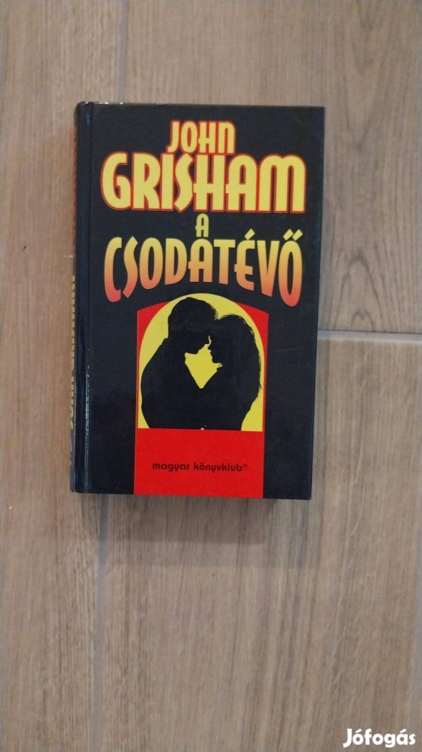 John Grisham: A csodatévő
