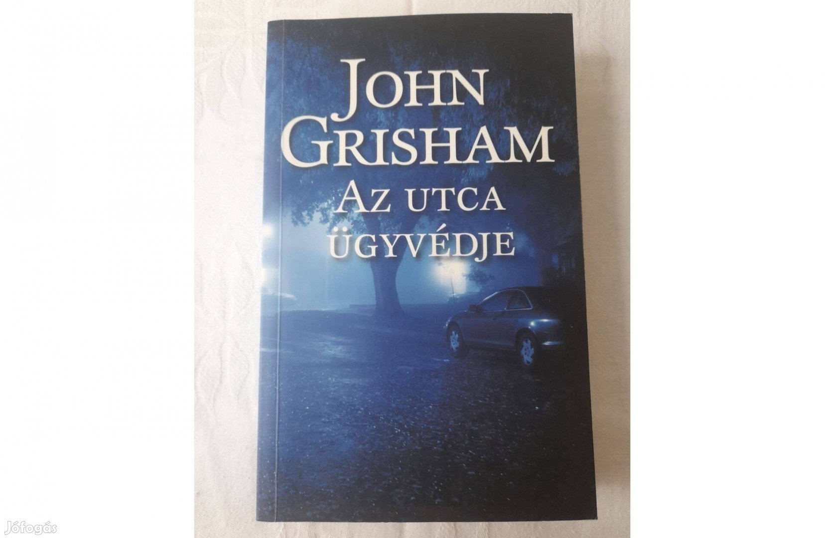 John Grisham: Az utca ügyvédje