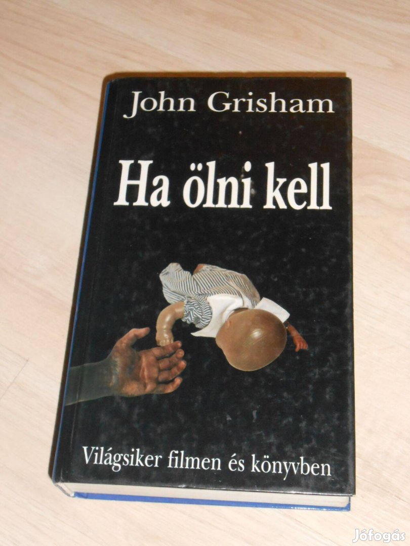 John Grisham: Ha ölni kell