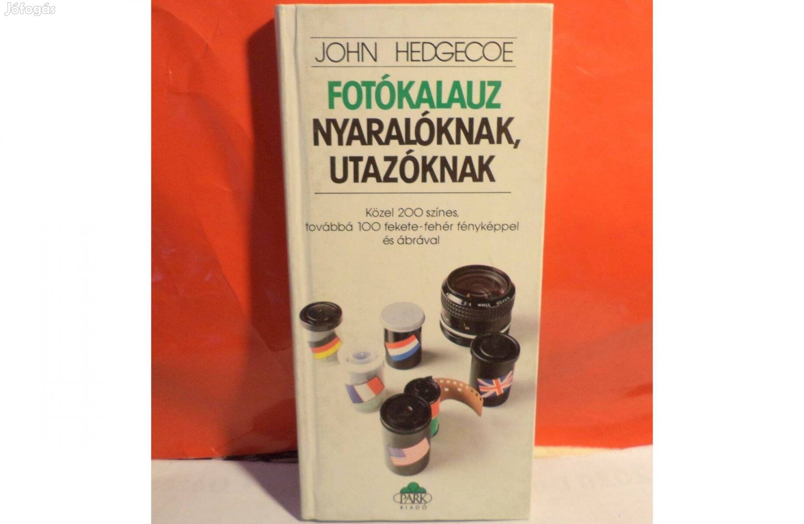 John Hedgecoe: Fotokalauz nyaralóknak, utazóknak