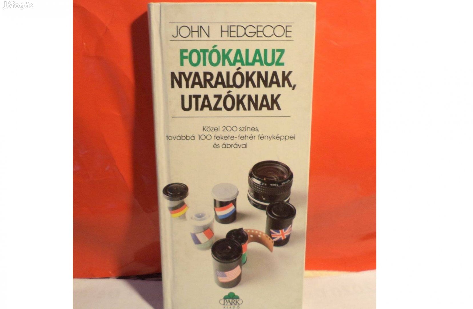 John Hedgecoe: Fotókalauz nyaralóknak, utazóknak