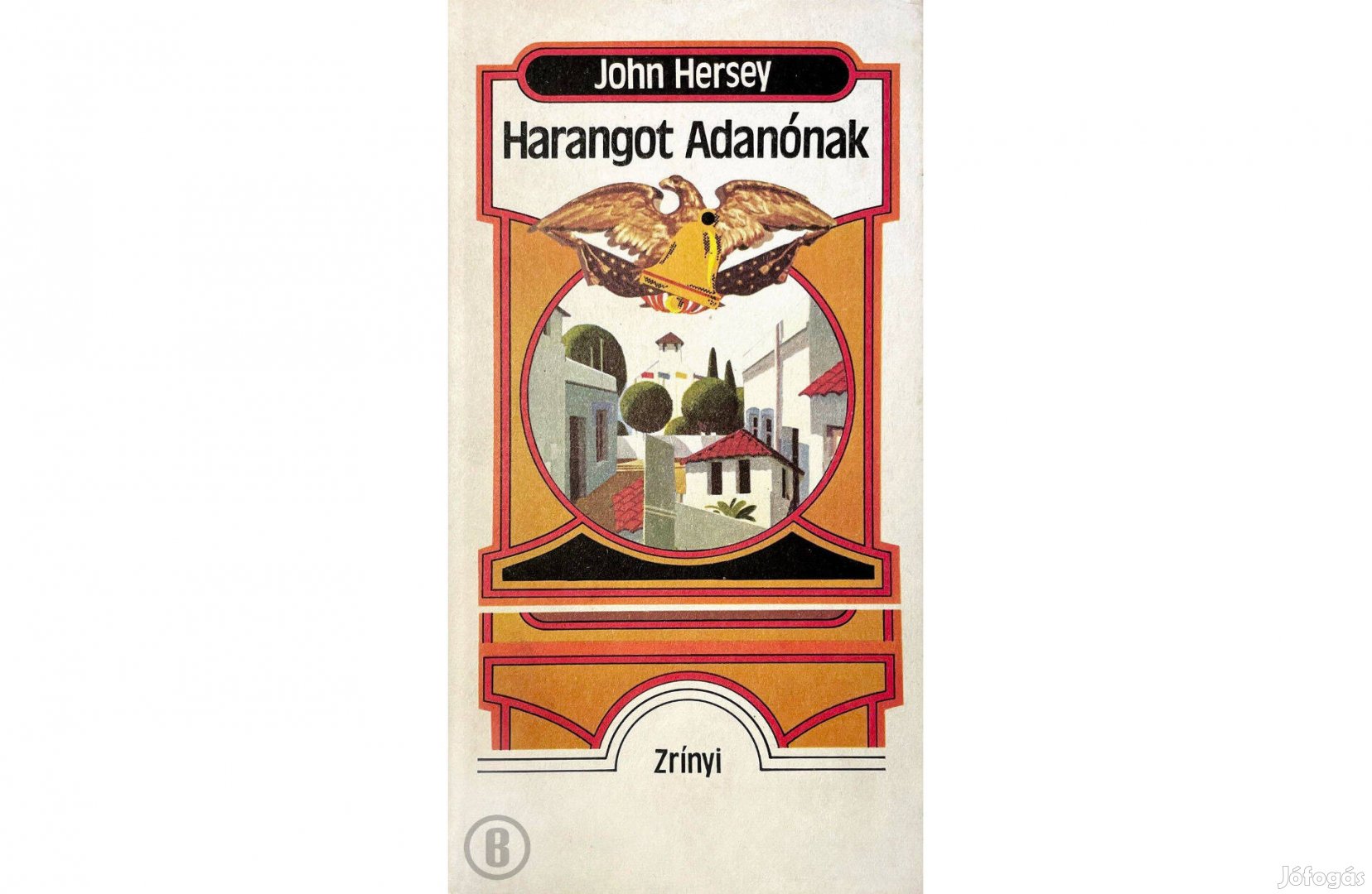 John Hersey: Harangot Adanonak (Csak személyesen!)