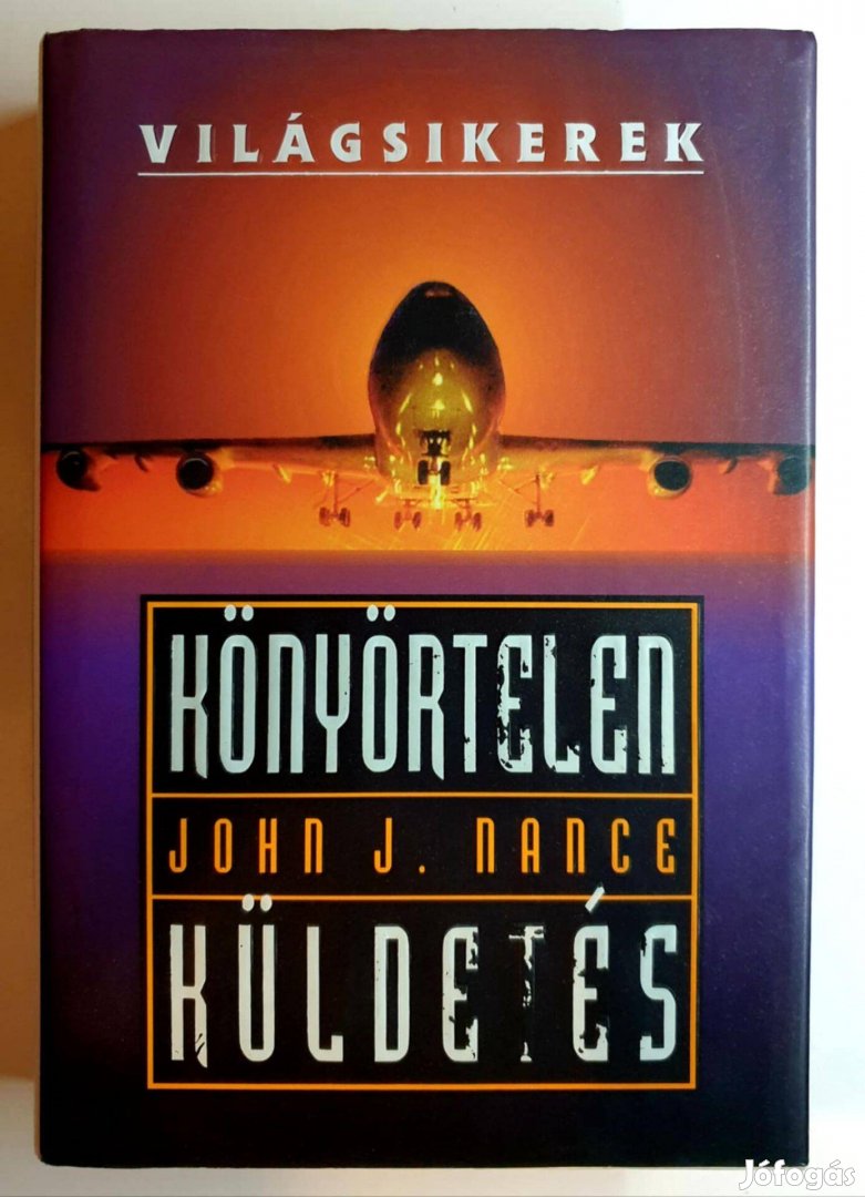 John J. Nance - Könyörtelen küldetés