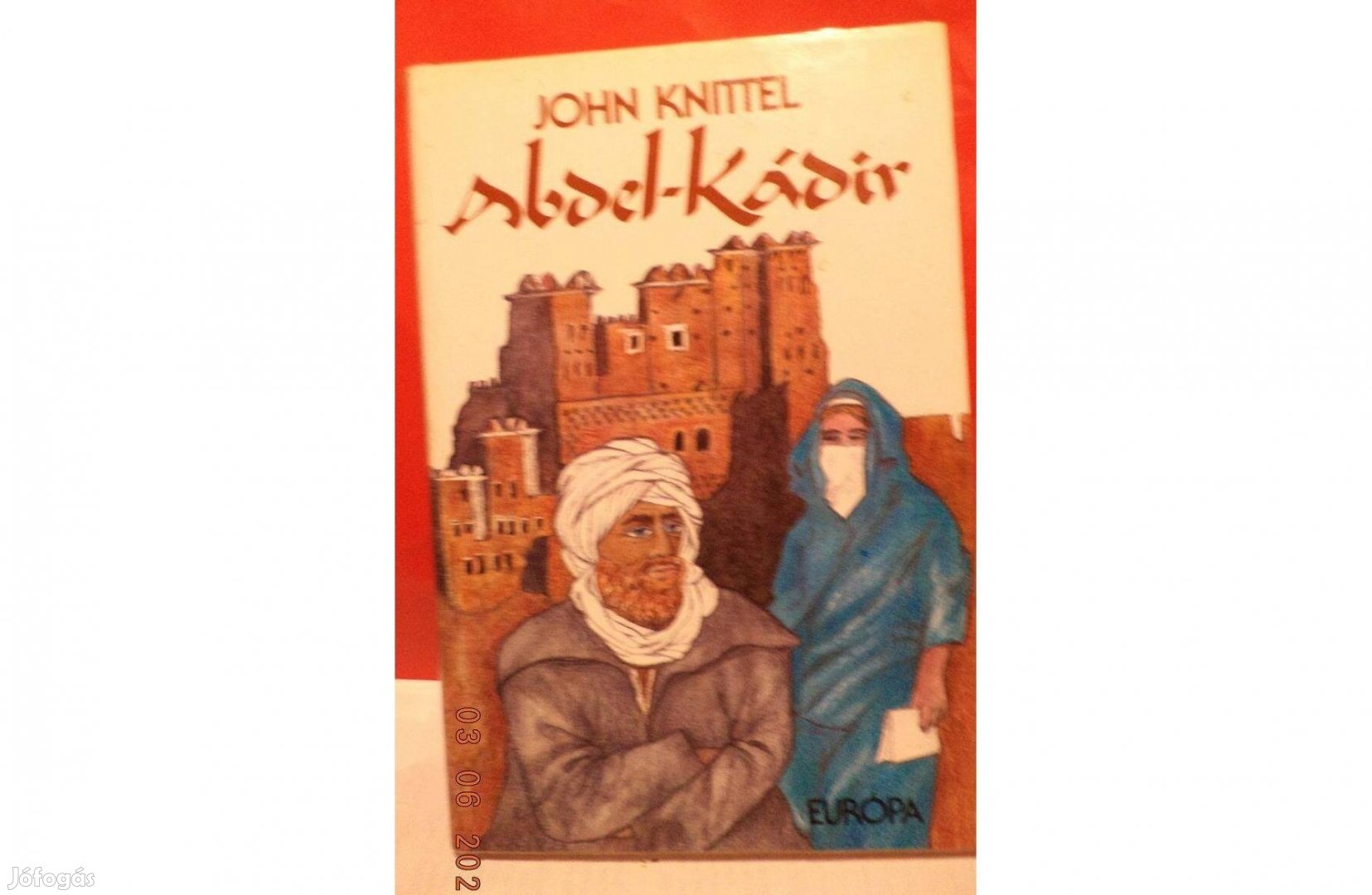 John Knittel: Abdel - Kádir