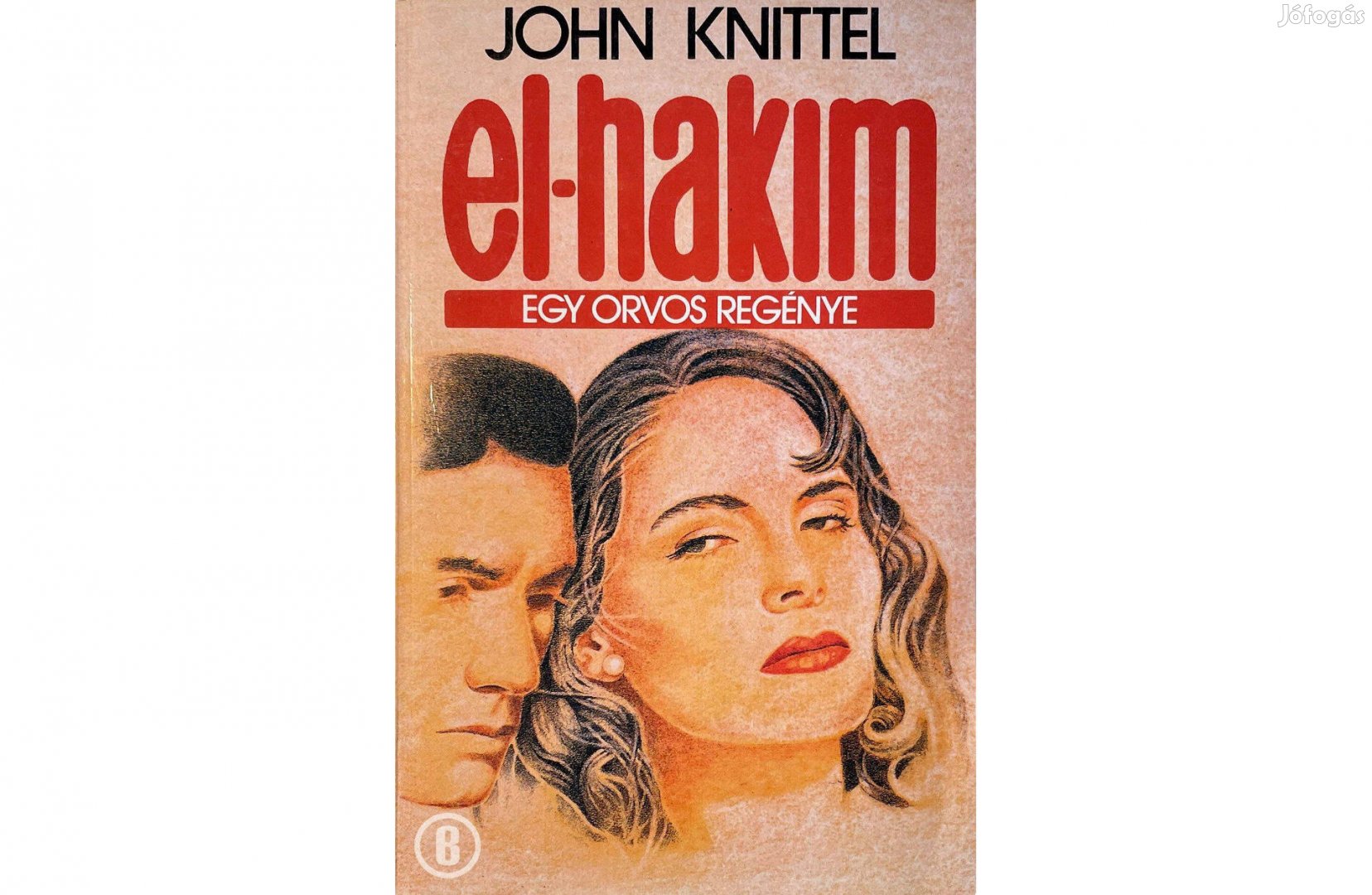 John Knittel: El-hakim (Csak személyesen!)