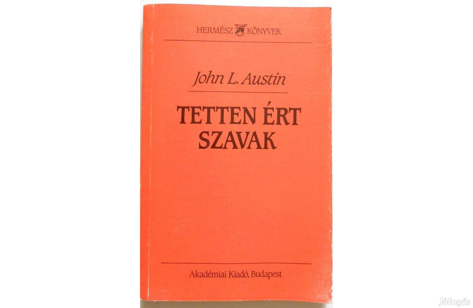 John L. Austin - Tetten ért szavak könyv