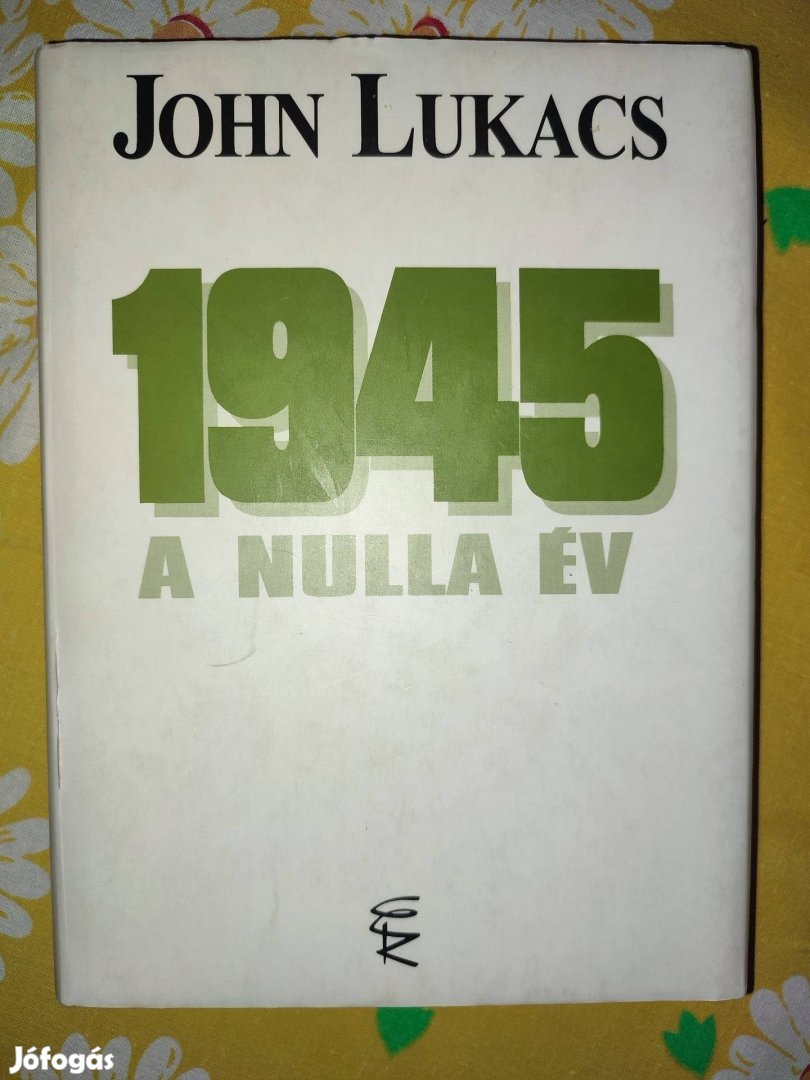 John Lukacs 1945 A nulla év