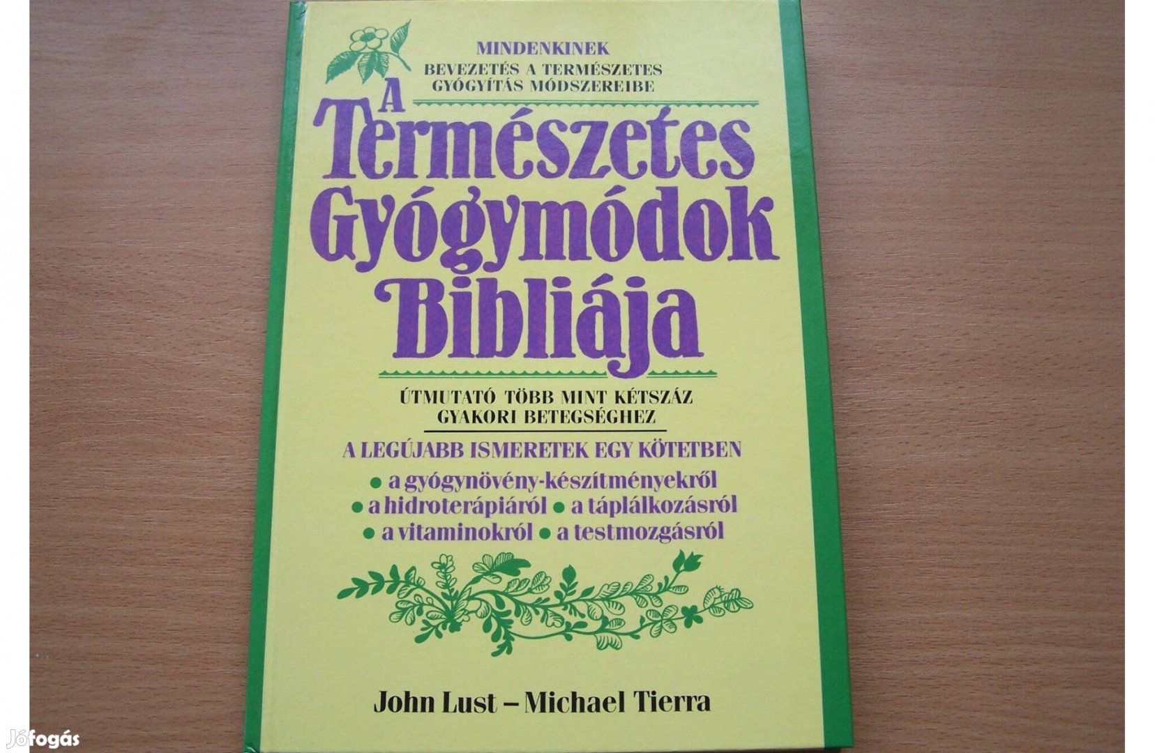 John Lust Michael Tierra: A természetes gyógymódok bibliája