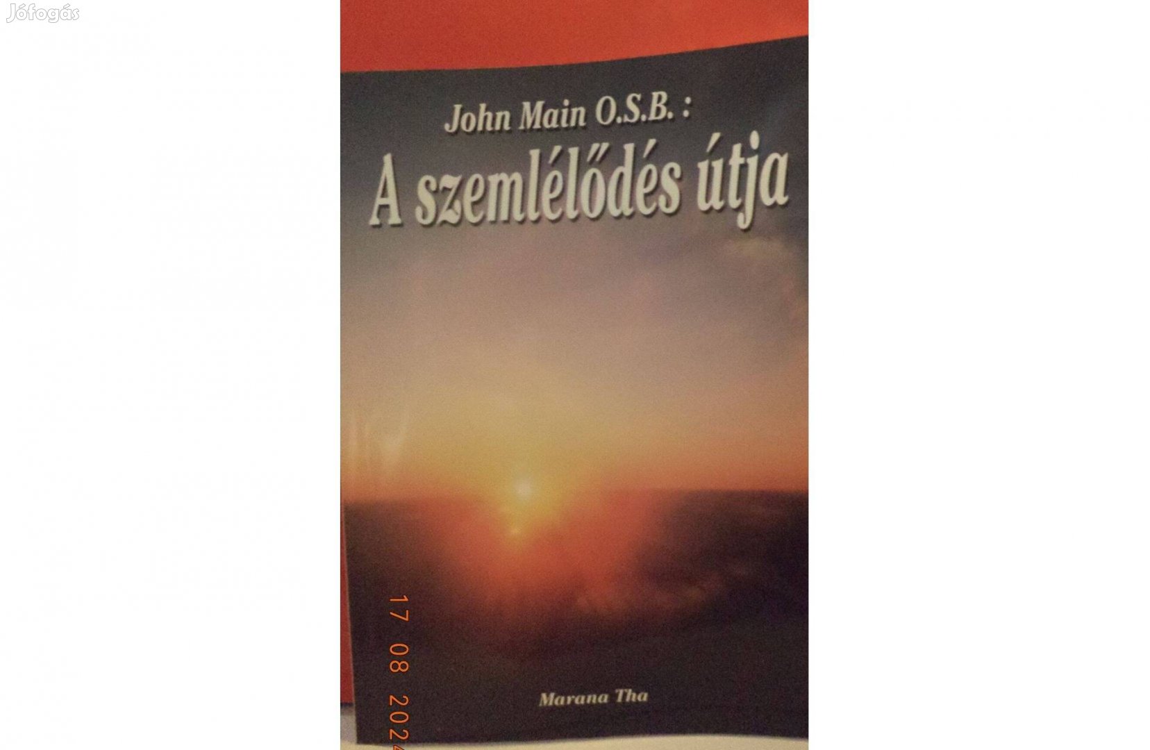 John Main O.S.B.: A szemlélődés útja